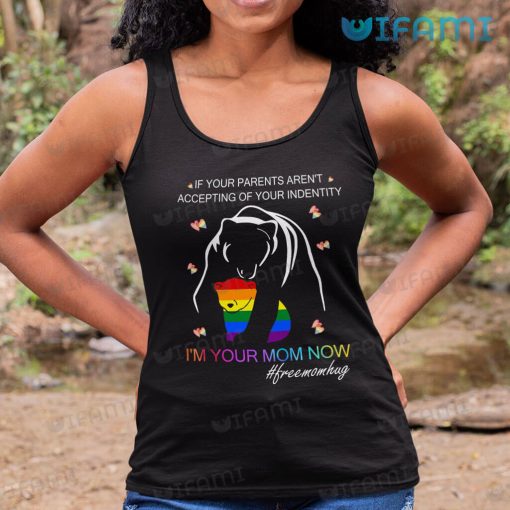 LGBT Shirt Bear I’m Your Mom Now Free Mom Hug LGBTQ Gift