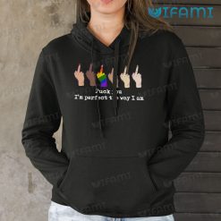 LGBT Shirt Fuck You I’m Perfect The Way I Am LGBT Gift