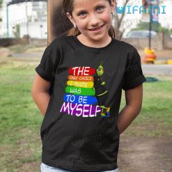 LGBT Shirt Grinch The Only Choice I Made Was To Be Myself LGBTQ Kid Tshirt