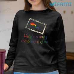 LGBT Shirt Heres A Really Old Picture Of Me Sperm LGBT Sweatshirt