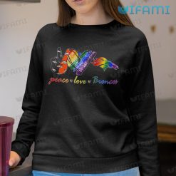 LGBT Shirt Peace Love Denver Broncos LGBT Sweatshirt