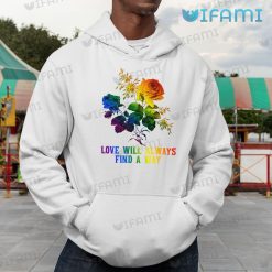 LGBT Shirt Roses Love Will Always Find A Way LGBT Hoodie
