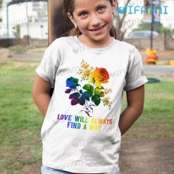 LGBT Shirt Roses Love Will Always Find A Way LGBT Kid Tshirt