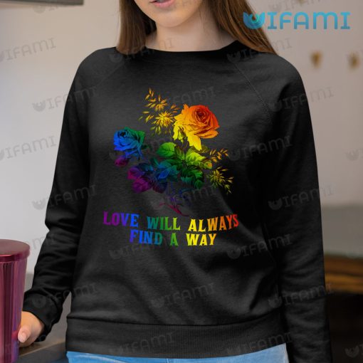 LGBT Shirt Roses Love Will Always Find A Way LGBT Gift