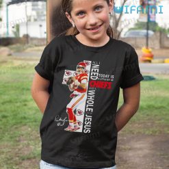 Patrick Mahomes Shirt All I Need Chiefs Jesus Kansas City Chiefs Kid Tshirt