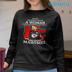 Patrick Mahomes Shirt Never Underestimate A Woman Loves Mahomes Chiefs Gift For Her 3