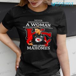 Patrick Mahomes Shirt Never Underestimate A Woman Loves Mahomes Chiefs Gift For Her 4