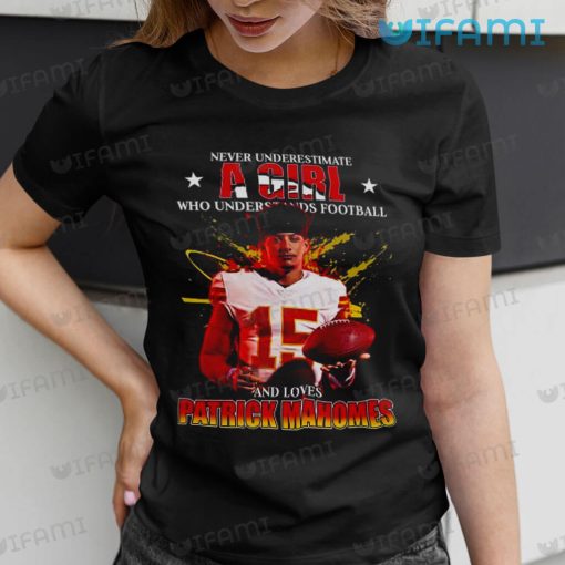 Patrick Mahomes T-Shirt Never Underestimate A Girl Loves Mahomes Chiefs Gift