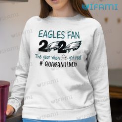 Philadelphia Eagles Shirt Eagles Fan 2020 Quarantined Sweatshirt For Eagles Fan