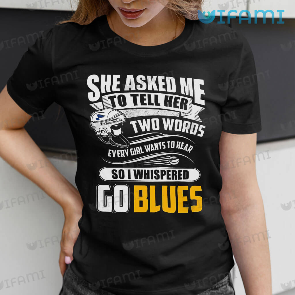 STL Blues Shirt Whispered Go Blues St Louis Blues Gift - Personalized  Gifts: Family, Sports, Occasions, Trending