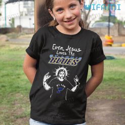 St Louis Blues Shirt Even Jesus Loves The St Louis Blues Kid Shirt