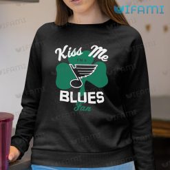 St Louis Blues Shirt Kiss Me Im A Blues Fan St Louis Blues Sweashirt