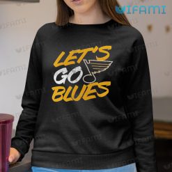 St Louis Blues Shirt Lets Go Blues St Louis Blues Sweashirt