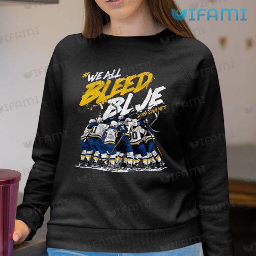 St Louis Blues Shirt We All Bleed Blue 2019 Champs St Louis Blues Gift