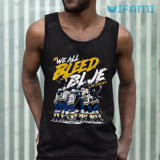 St Louis Blues Shirt We All Bleed Blue 2019 Champs St Louis Blues Gift