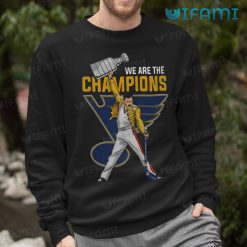 St Louis Blues Shirt We Are The Champions Freddie Mercury St Louis Blues Sweashirt