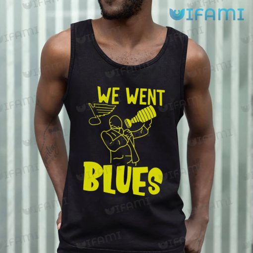 St Louis Blues Shirt We Went Blues St Louis Blues Gift