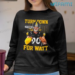 TJ Watt Shirt Turn Down For Watt Signature Steelers Sweatshirt