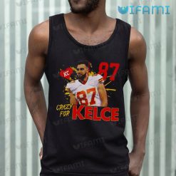 Travis Kelce Shirt Crazy For Kelce Tank Top For Kansas City Chiefs Fans