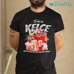 Travis Kelce Shirt Know Your Role Shut Your Mouth Chiefs Gift