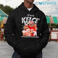 Travis Kelce Shirt Know Your Role Shut Your Mouth Chiefs Hoodie
