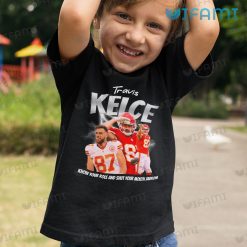 Travis Kelce Shirt Know Your Role Shut Your Mouth Chiefs Kid Tshirt