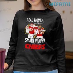 Travis Kelce Shirt Real Woman Love Football Smart Women Love The Chiefs Sweatshirt