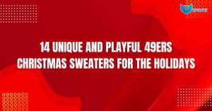 14 Unique And Playful 49ers Christmas Sweaters For The Holidays
