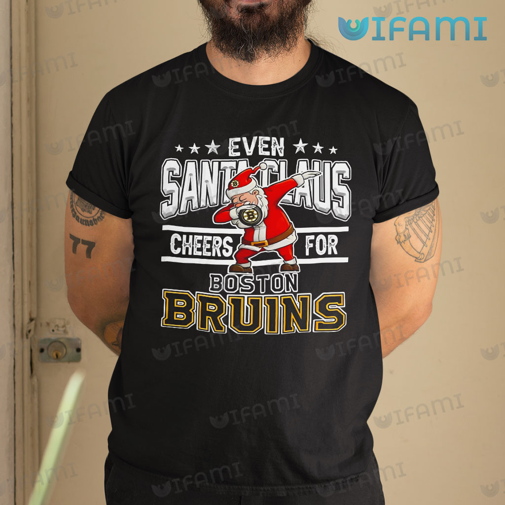 Bruins Shirt Even Santa Claus Cheers For Boston Bruins Gift