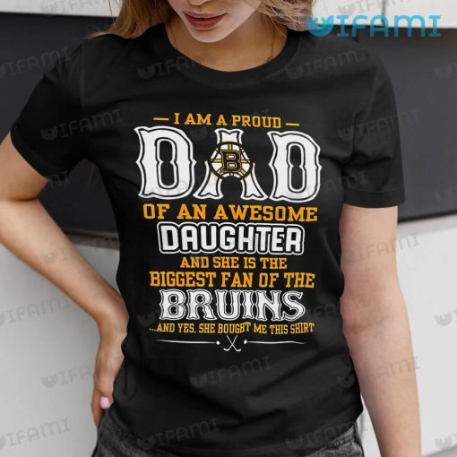 Bruins Shirt I Am A Proud Dad Of An Awesome Daughter Boston Bruins Gift