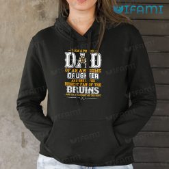 Bruins Shirt I Am A Proud Dad Of An Awesome Daughter Boston Bruins Hoodie