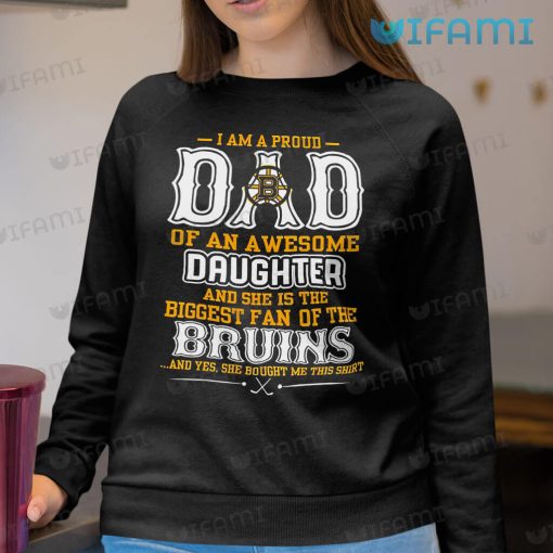 Bruins Shirt I Am A Proud Dad Of An Awesome Daughter Boston Bruins Gift