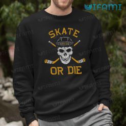 Bruins Shirt Skull Skate Or Die Boston Bruins Sweashirt