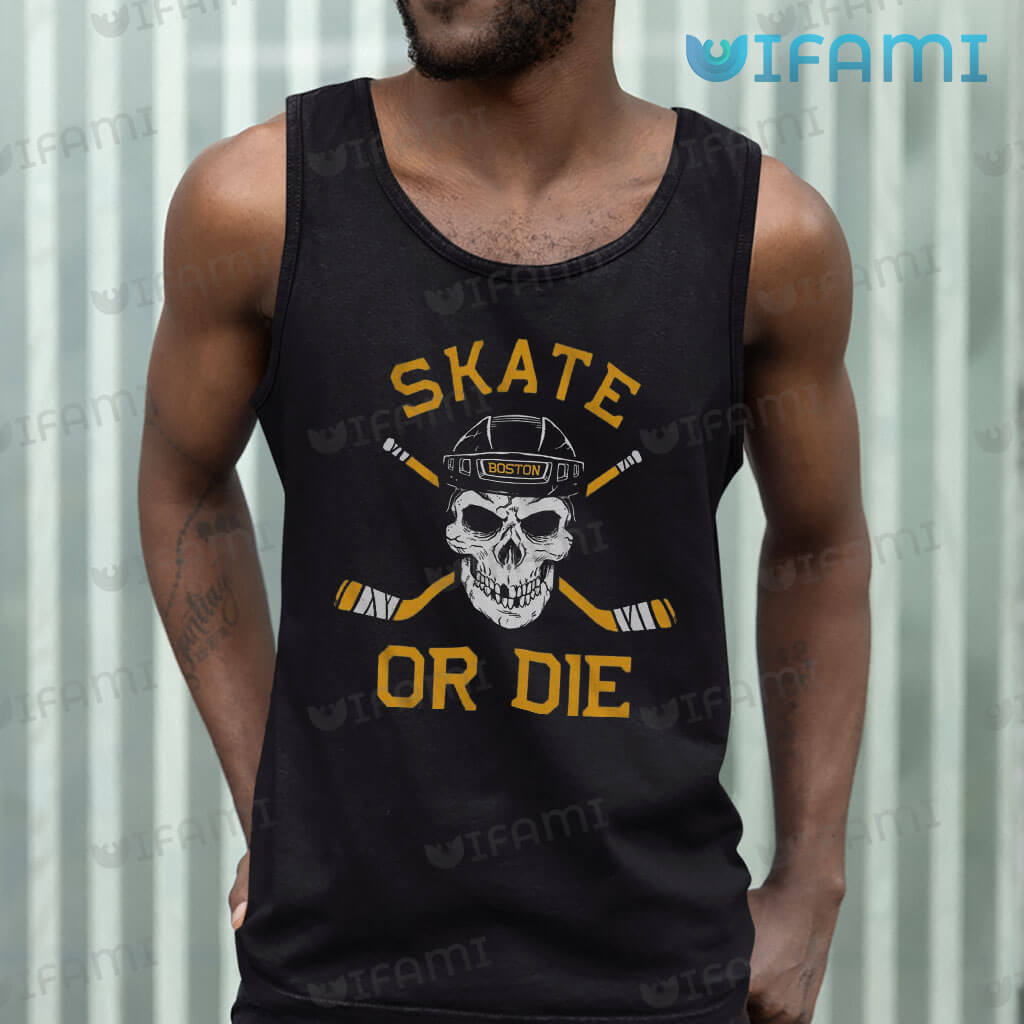 Bruins Shirt Skull Skate Or Die Boston Bruins Gift