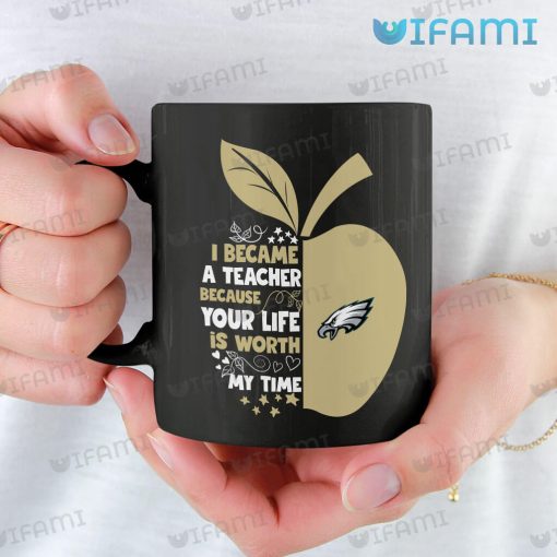 Eagles Mug Apple A Teacher Your Life My Time Philadelphia Eagles Gift