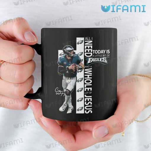 Eagles Mug Carson Wentz All I Need A Little Bit Of Philadelphia Eagles Gift