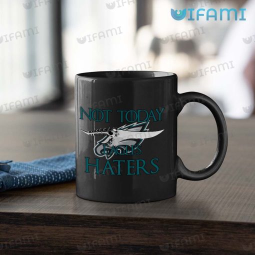 Eagles Mug Dagger Not Today Haters Philadelphia Eagles Gift