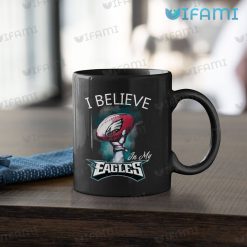 Eagles Mug Football I Believe In My Philadelphia Eagles Mug 11oz