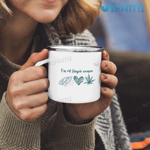 Eagles Mug I’m A Simple Woman Love Weed Philadelphia Eagles Gift