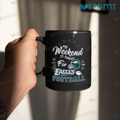 Eagles Mug Sorry Weekend Is Booked For Philadelphia Eagles Gift