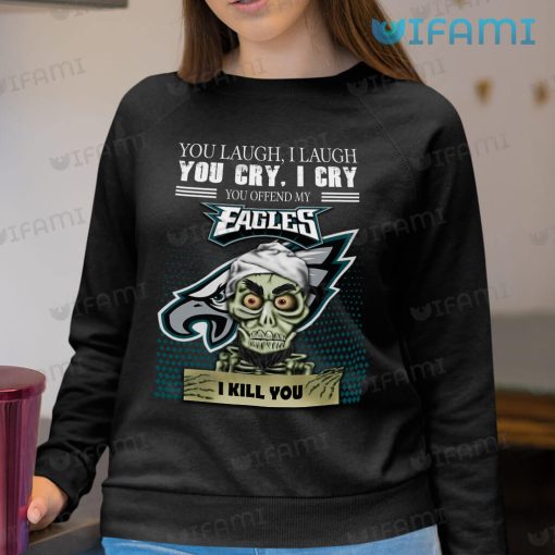 Eagles Shirt Achmed You Laugh I Laugh You Cry I Cry Philadelphia Eagles Gift