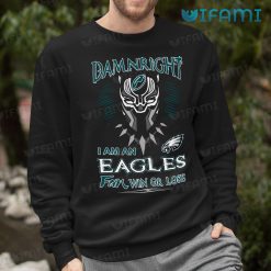 Eagles Shirt Black Panther Damn Right Philadelphia Eagles Sweashirt