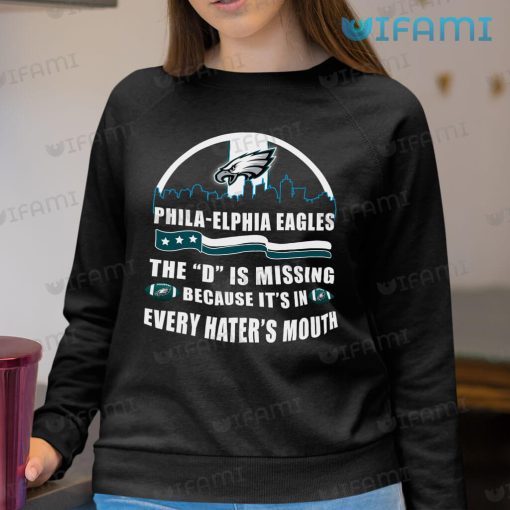 Eagles Shirt D Is Missing Every Hater’s Mouth Philadelphia Eagles Gift