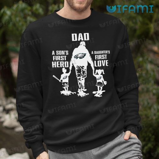 Eagles Shirt Dad First Hero First Love Philadelphia Eagles Gift
