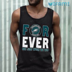 Eagles Shirt Forever Not Just When We Win Philadelphia Eagles Tank Top