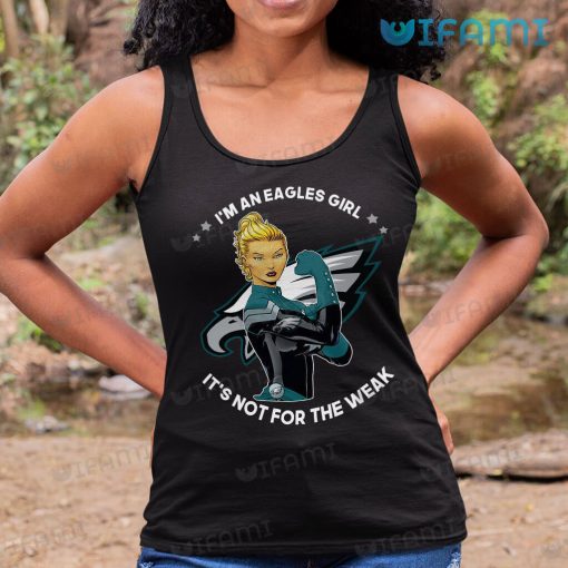 Eagles Shirt Girl It’s Not For The Weak Philadelphia Eagles Gift