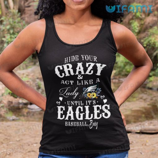 Eagles Shirt Hide Your Crazy Act Like A Lady Philadelphia Eagles Gift