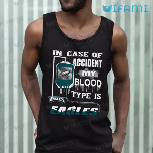 Eagles Shirt In Case Of Accident My Blood Type Is Philadelphia Eagles Gift