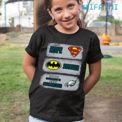 Eagles Shirt Superman Hope Batman Justice Ass Kicked Philadelphia Eagles Kid Shirt