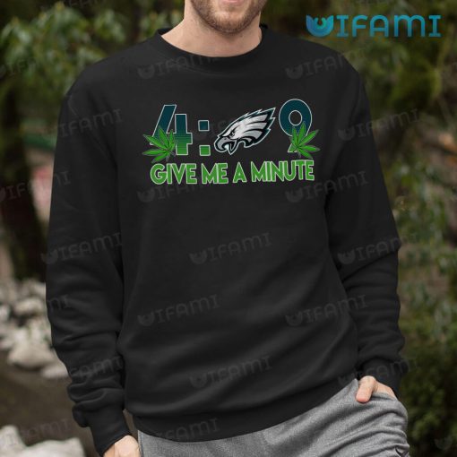 Eagles Shirt Weed Leaf Give Me A Minute Philadelphia Eagles Gift